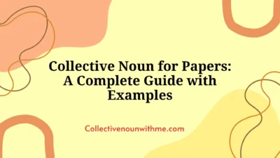 Collective Noun for Papers: A Complete Guide with Examples