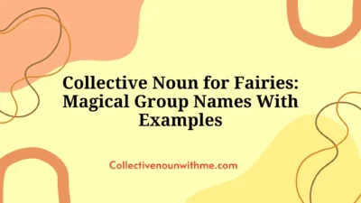 Collective Noun for Fairies: Magical Group Names With Examples