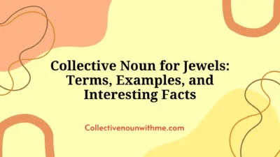 Collective Noun for Jewels: Terms, Examples, and Interesting Facts