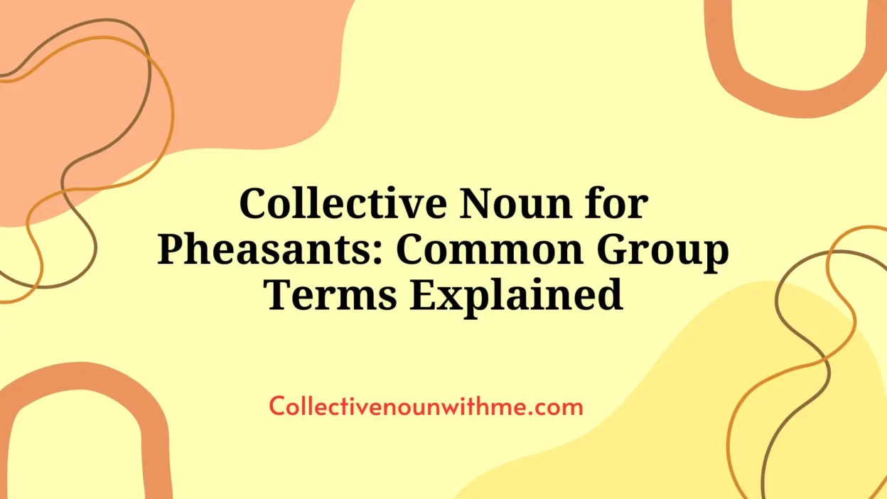 Collective Noun for Pheasants: Common Group Terms Explained